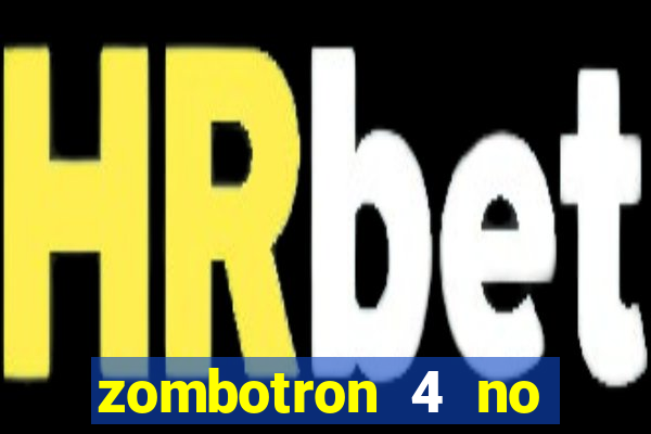 zombotron 4 no click jogos